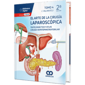 EL ARTE DE LA CIRUGIA LAPAROSCOPICA (TOMO 4) TEXTO DIDACTICO Y ATLAS CIRUGIA HEPATOPANCREATOBILIAR 2ED