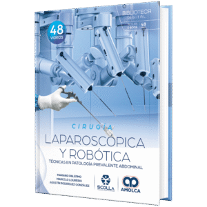 CIRUGIA LAPAROSCOPICA Y ROBOTICA TECNICAS EN PATOLOGIA PREVALENTE ABDOMINAL