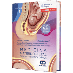 MEDICINA MATERNO FETAL CIENCIA Y PRACTICA CLINICA (TOMO 1)
