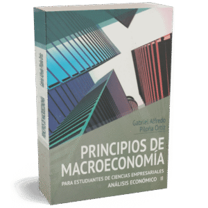 PRINCIPIOS DE MACROECONOMIA PARA ESTUDIANTES DE CIENCIAS EMPRESARIALES ANALISIS ECONOMICO II 2ED