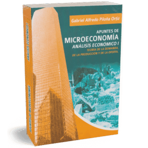 APUNTES DE MICROECONOMIA ANALISIS ECONOMICO I TEORIA DE LA DEMANDA, DE LA PRODUCCION Y DE LA OFERTA