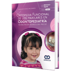 ORTOPEDIA FUNCIONAL DE LOS MAXILARES EN ODONTOPEDIATRIA REHABILITACION NEUROCLUSAL PRECOZ