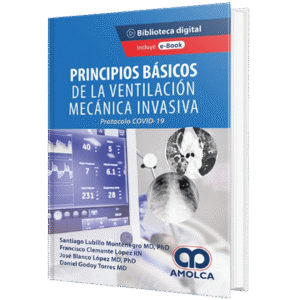 PRINCIPIOS BASICOS DE LA VENTILACION MECANICA INVASIVA PROTOCOLO COVID-19