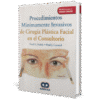 Procedimientos minimamente invasivos de cirugia plastica facial en el consultorio Fedok