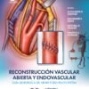 RECONSTRUCCION VASCULAR ABIERTA Y ENDOVASCULAR GUIA QUIRURGICA DEL HENRY FOR HEALTH SYSTEM 2ED - Thumbnail Image 2