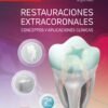 RESTAURACIONES EXTRACORONALES CONCEPTOS Y APLICACIONES CLINICAS - WASSELL