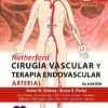 RUTHERFORD CIRUGIA VASCULAR Y TERAPIA ENDOVASCULAR ARTERIAL 9ED - SIDAWY