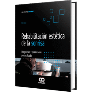 REHABILITACION ESTETICA DE LA SONRISA DIAGNOSTICO Y PLANIFICACION PERSONALIZADA