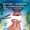 SUTURA Y ANUDADO EN LAPAROSCOPIA DOMINIO TECNICO PASO A PASO 2ED - Thumbnail Image 2