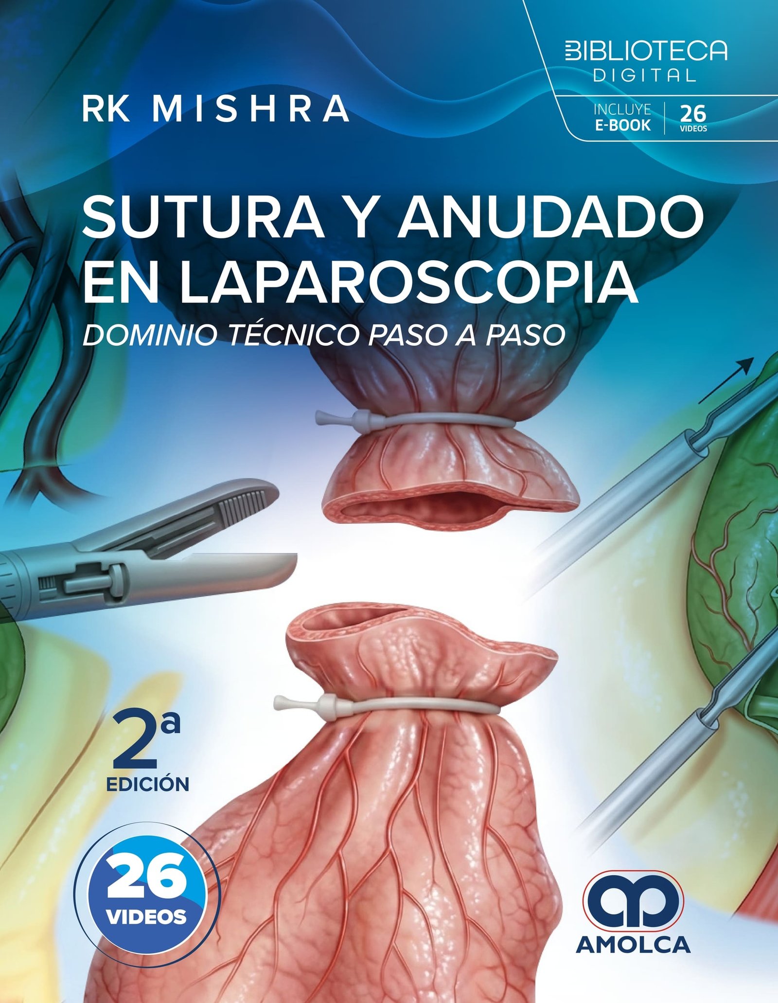 SUTURA Y ANUDADO EN LAPAROSCOPIA DOMINIO TECNICO PASO A PASO 2ED - Imagen 2