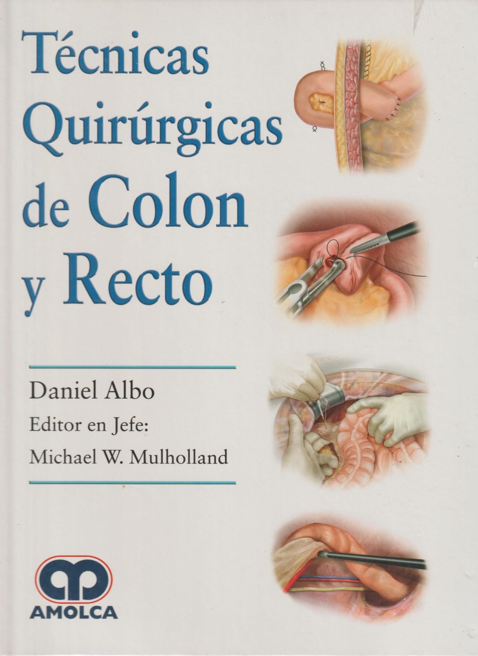 TECNICAS QUIRURGICAS DE COLON Y RECTO - ALBO