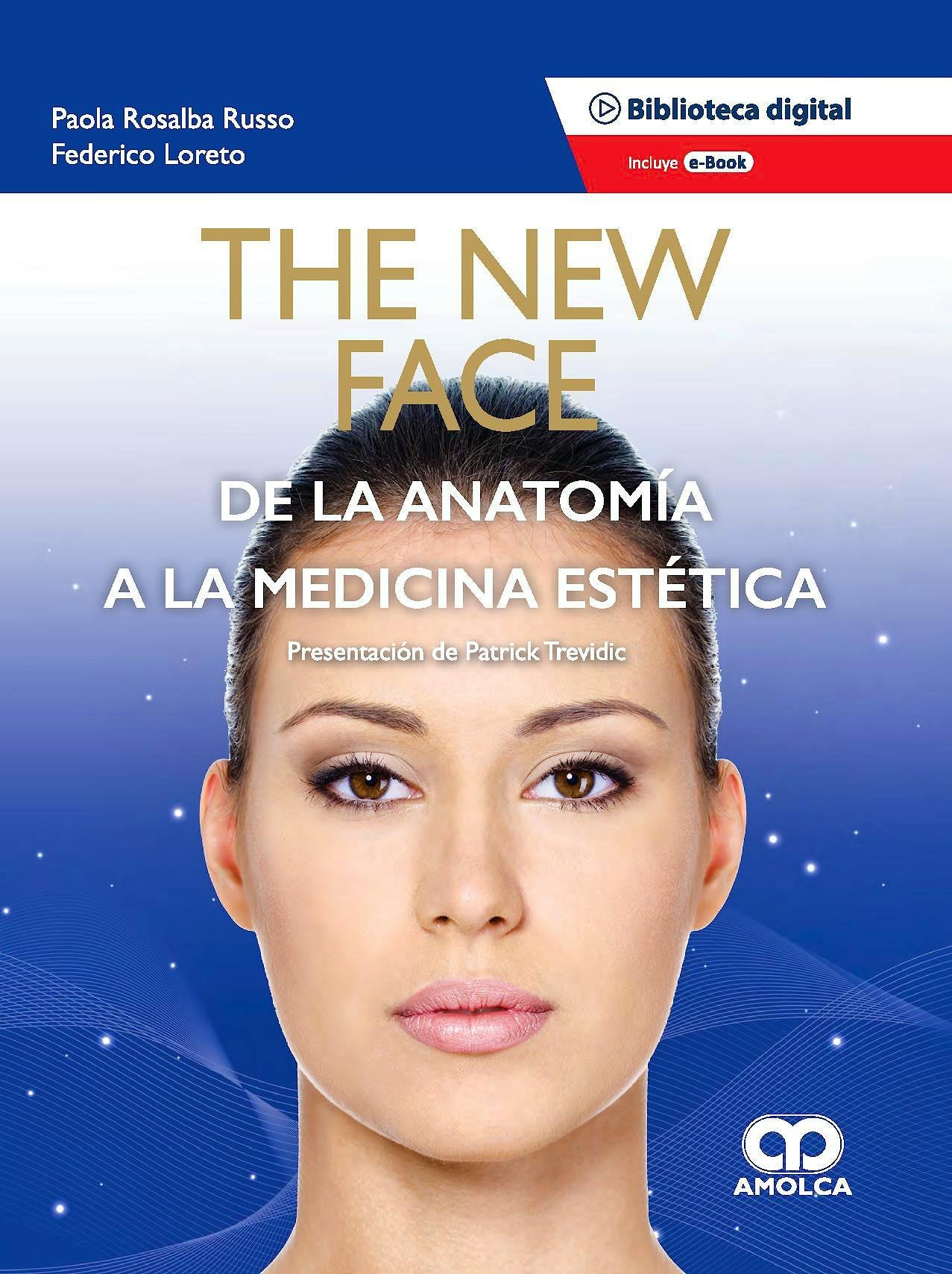 THE NEW FACE DE LA ANATOMIA A LA MEDICINA ESTETICA - RUSSO