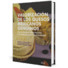 VALORIZACION DE LOS QUESOS MEXICANOS GENUINOS CONOCIMIENTO DEGUSTACION ACOMPAÑAMIENTO Y GASTRONOMIA - Thumbnail Image 1