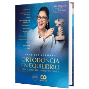 ORTODONCIA EN EQUILIBRIO CIENCIA, EVIDENCIA Y EXPERIENCIA CLINICA