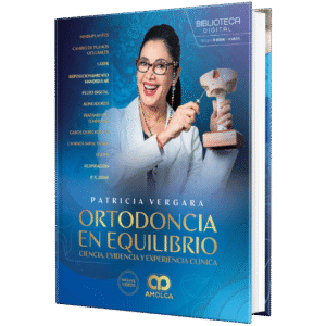 ORTODONCIA EN EQUILIBRIO CIENCIA, EVIDENCIA Y EXPERIENCIA CLINICA