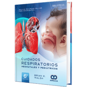 CUIDADOS RESPIRATORIOS NEONATALES Y PEDIATRICOS 6ED