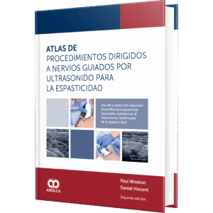 ATLAS DE PROCEDIMIENTOS DIRIGIDOS A NERVIOS GUIADOS POR ULTRASONIDO PARA LA ESPASTICIDAD 2ED